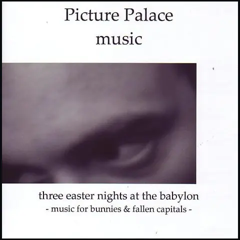 Three Easter Nights At The Babylon - Music For Bunnies And Fallen Capitals cover